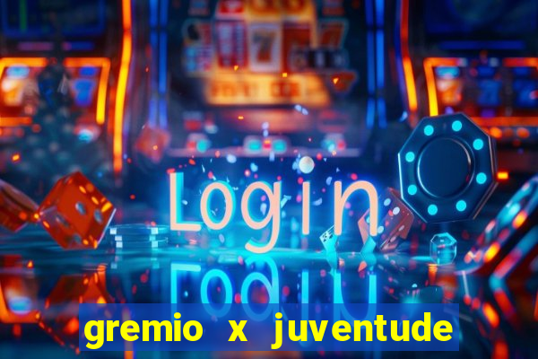 gremio x juventude ao vivo